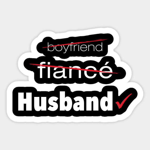 'Boyfriend Fiance Husband' Funny Engagement Gift Sticker by ourwackyhome